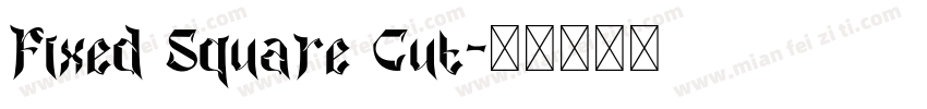 Fixed Square Cut字体转换